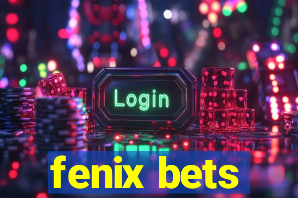 fenix bets